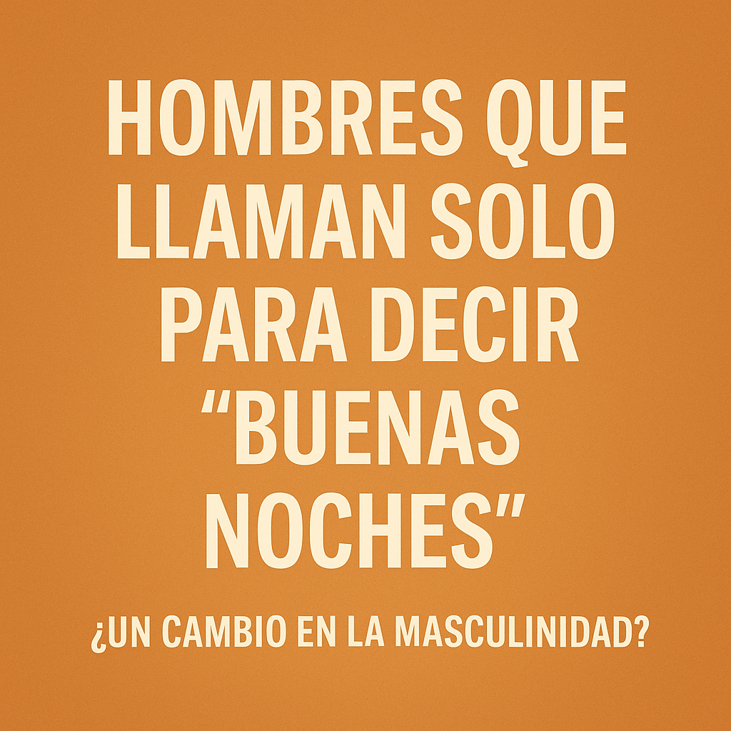 📱 TENDENCIA EN TIKTOK: HOMBRES QUE LLAMAN SOLO PARA DECIR “BUENAS NOCHES”